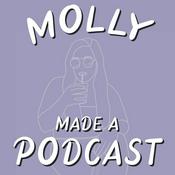 Podcast Molly Made a Podcast