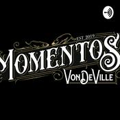 Podcast Momentos Von DeVille