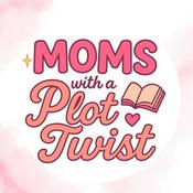 Podcast Moms with a Plot Twist
