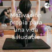 Podcast Motivación propia para una vida saludable
