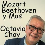 Podcast MOZART - BEETHOVEN yMAS - OCTAVIO CHOY