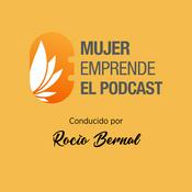 Podcast Mujer Emprende - El Podcast