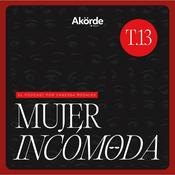 Podcast Mujer Incómoda con Vanessa Rosales