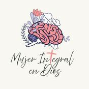 Podcast Mujer Integral en Dios