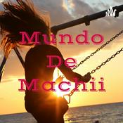 Podcast Mundo De Machii