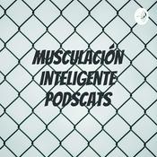 Podcast Musculación Inteligente Podscats