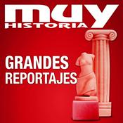 Podcast Muy Historia - Grandes Reportajes