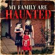 Podcast My Family are Haunted