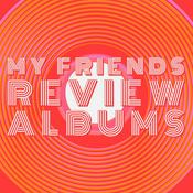 Podcast My Friends Review Albums