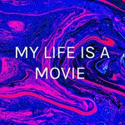 Podcast MY LIFE IS A MOVIE