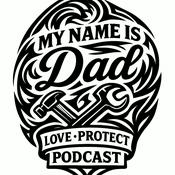 Podcast My Name is Dad