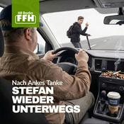 Podcast Nach Ankes Tanke: Stefan wieder unterwegs! FFH-Podcast
