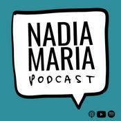 Podcast Nadia Maria Podcast