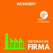 Podcast Não Inviabilize apresenta: Histórias da Firma