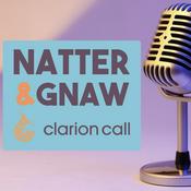 Podcast Natter & Gnaw by Clarion Call