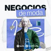 Podcast Negocios de Moda
