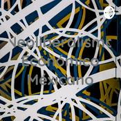 Podcast Neoliberalismo Económico Méxicano