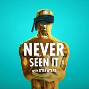Podcast Never Seen It with Kyle Ayers