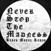 Podcast Never Stop The Madness - Black Metal Radio