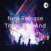 New Release Trapo Rap And Reggaeton