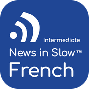 Podcast News in Slow French (Intermediate)