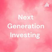 Podcast Next Generation Investing