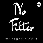 Podcast No Filter with Sabby & Gela