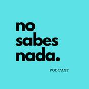 Podcast No Sabes Nada