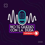 Podcast No te quedes con la duda