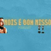 Podcast Nois é bom nisso