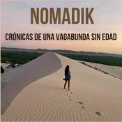 Podcast NOMADIK - Crónicas de una vagabunda sin edad.