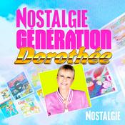 Podcast Nostalgie Génération Dorothée