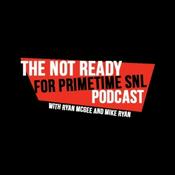 Podcast Not Ready for Primetime SNL Podcast