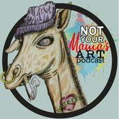 Podcast Not Your Mama's Art Show