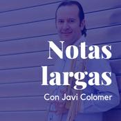 Podcast Notas  largas con Javi Colomer