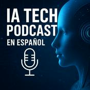 Podcast Noticias y Actualidad Tech con IA en Español