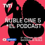 Podcast Ñuble Cine 5, el podcast
