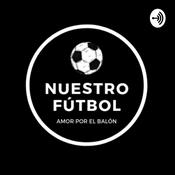 Podcast Nuestro Fútbol