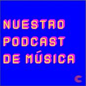 Podcast Nuestro podcast de música