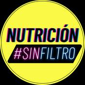 Podcast Nutricion Sin Filtro