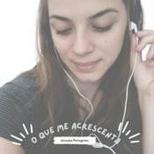 Podcast O que me acrescenta - Jessyka Peregrino