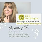 Podcast Obsesiones y TOC - Terapia Breve Estratégica Madrid y Málaga - Alicia García Aguiar