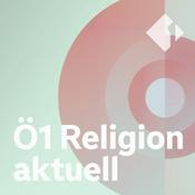 Podcast Ö1 Religion aktuell