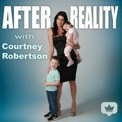 Podcast After Reality with Courtney Robertson