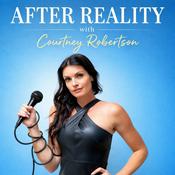 Podcast After Reality with Courtney Robertson