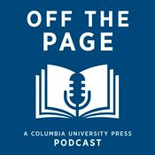 Podcast Off the Page: A Columbia University Press Podcast