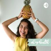 Podcast Oh my Health! Por Xime Carrasco