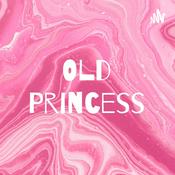 Podcast Old Princess
