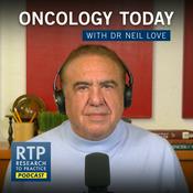 Podcast Oncology Today with Dr Neil Love