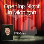 Podcast Opening Night in Michigan